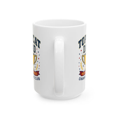 Petty Prints: The "Top Cat Dad" Coffee Mug